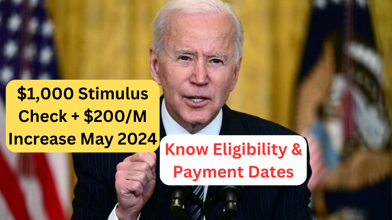 $1,000 Stimulus Check + $200M Increase May 2024