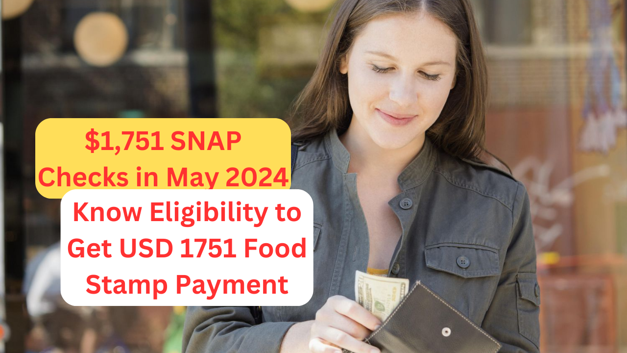$1,751 SNAP Checks in May 2024
