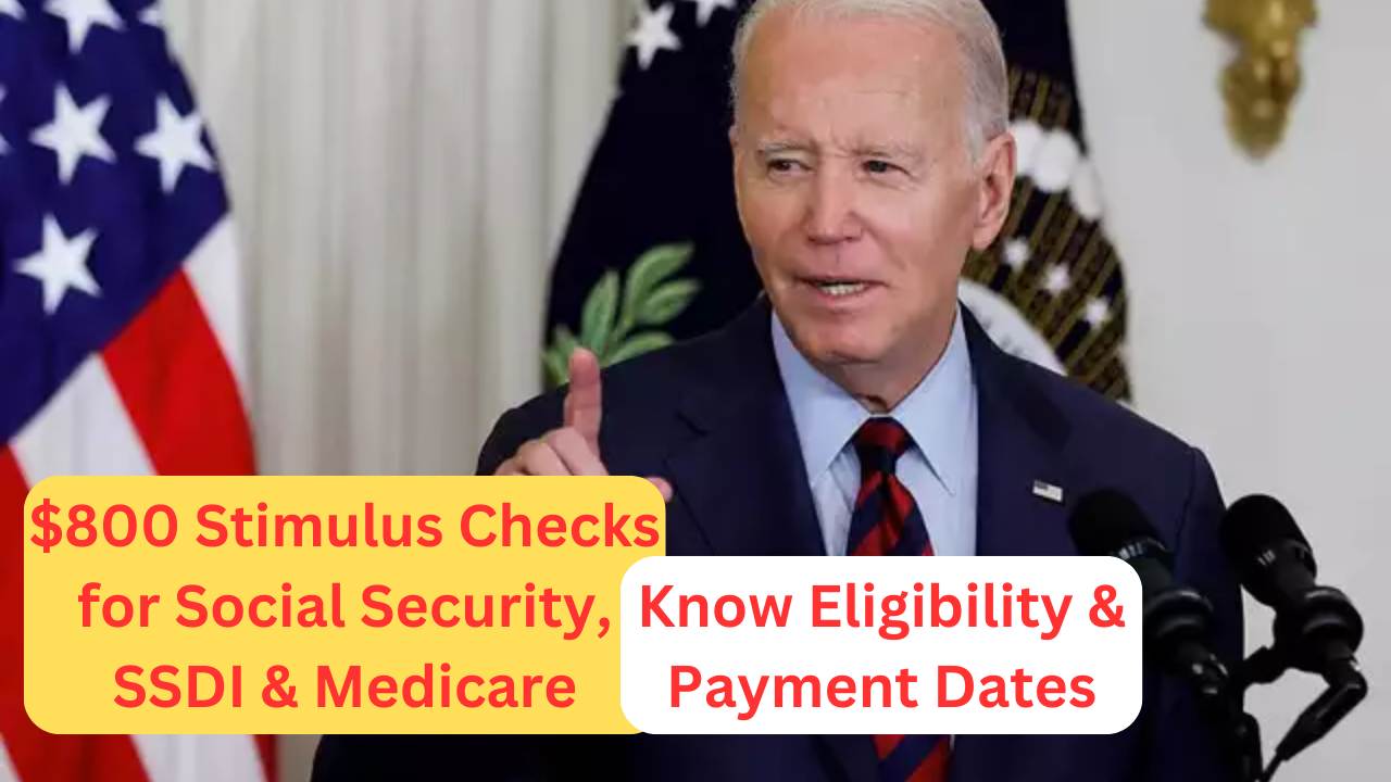 $800 Stimulus Checks for Social Security, SSDI & Medicare