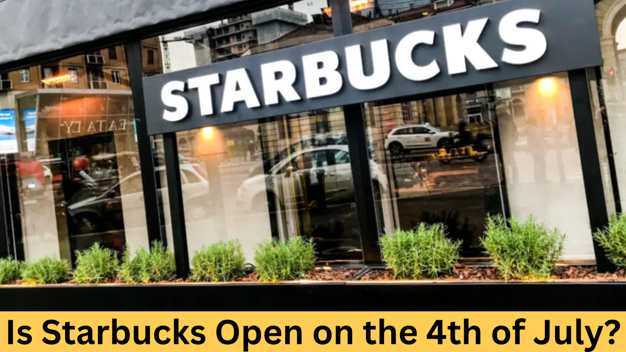 Is Starbucks Open on the 4th of July?