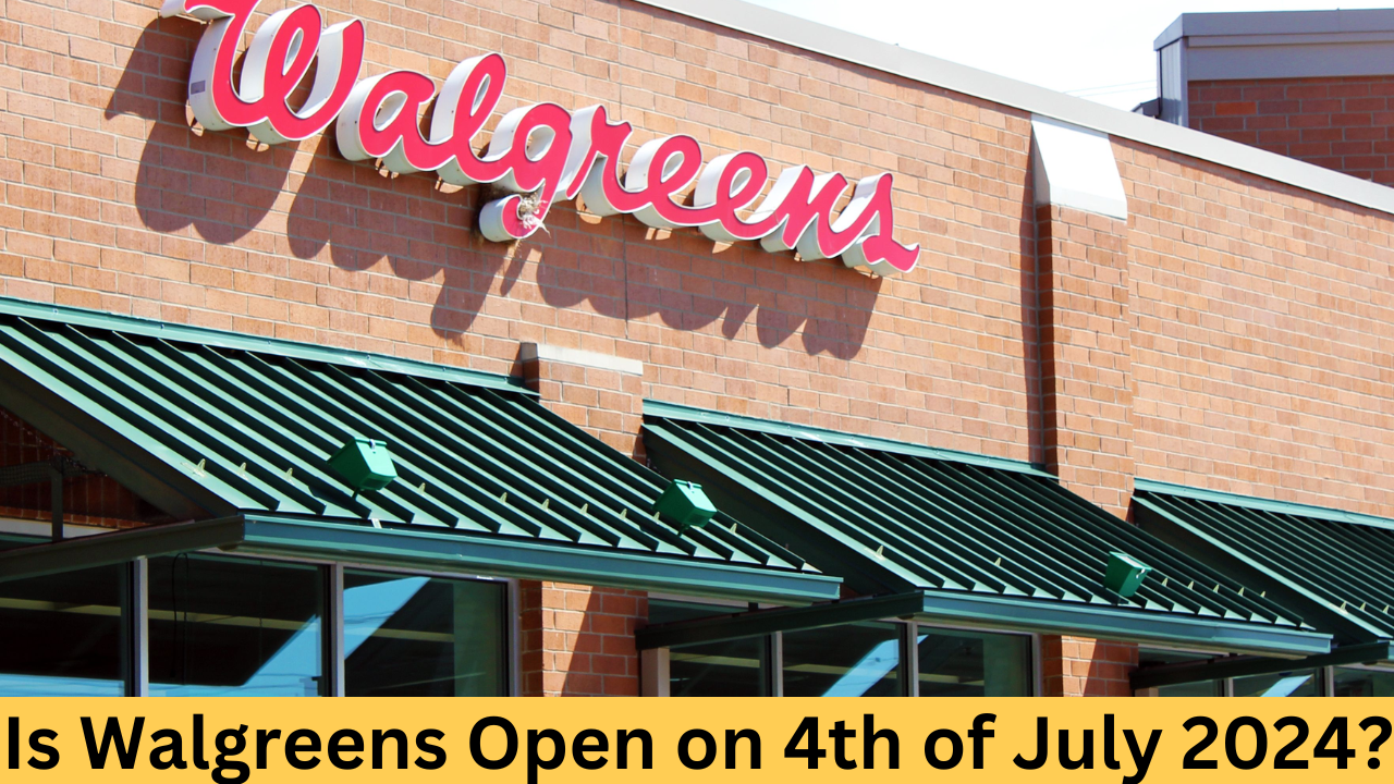 Is Walgreens open on 4th of July 2024?