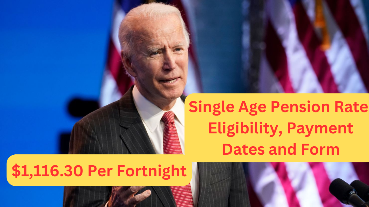 $1,116.30 Per Fortnight: Single Age Pension Rate, Eligibility, Payment Dates and Form