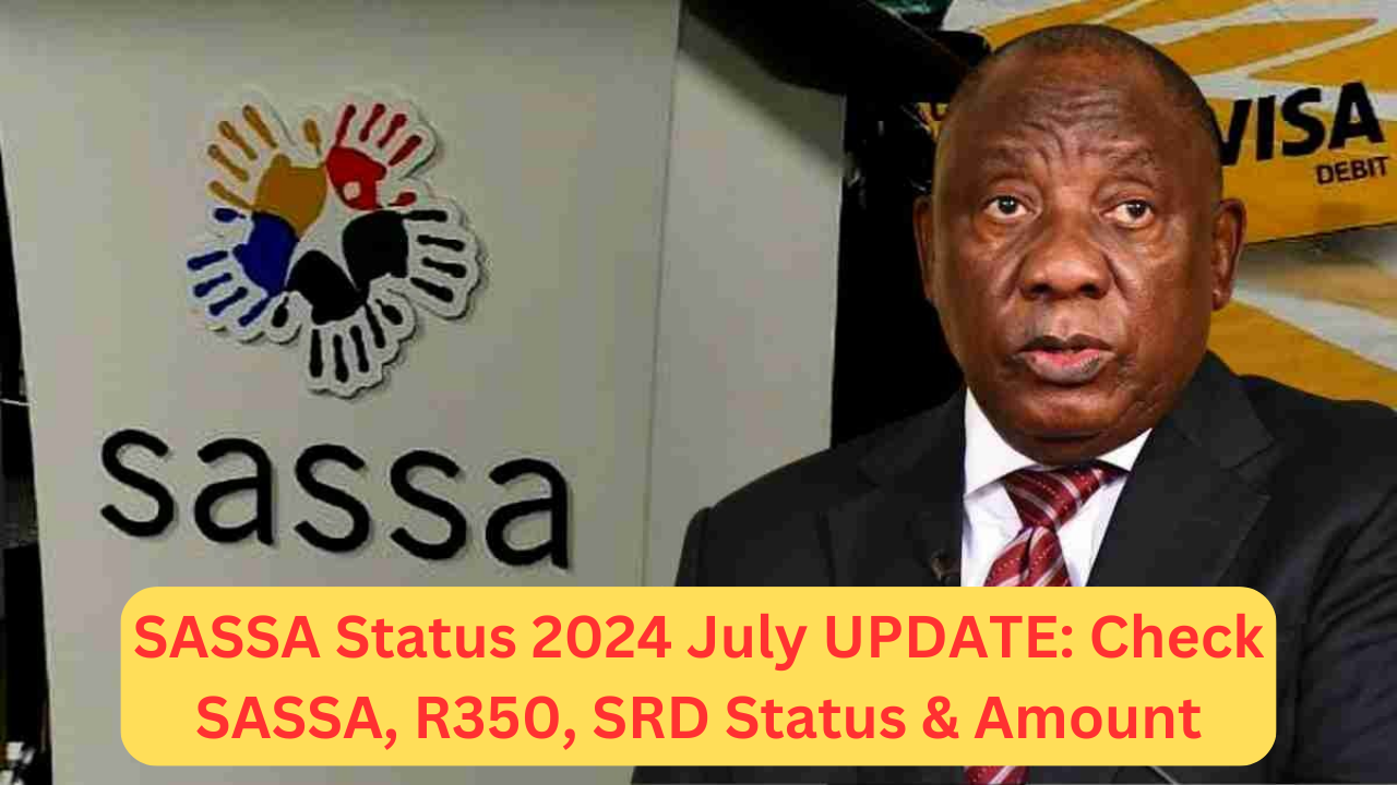 SASSA Status 2024 July UPDATE