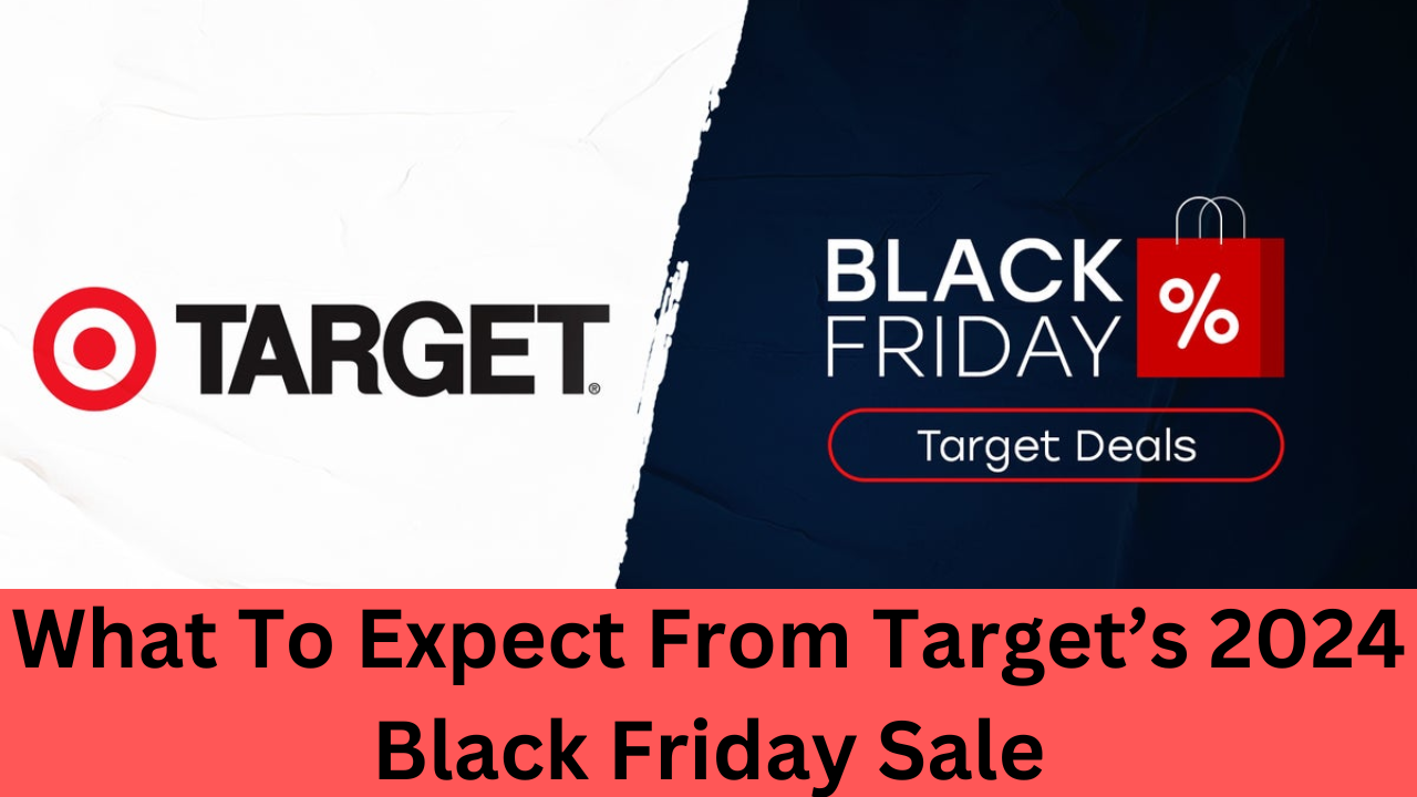 What To Expect From Target’s 2024 Black Friday Sale